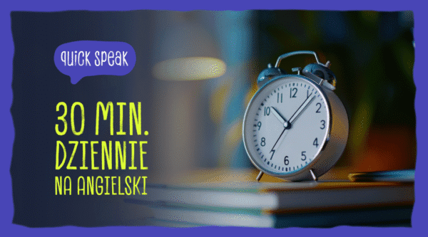 Skąd wziąć 30 minut dziennie na angielski